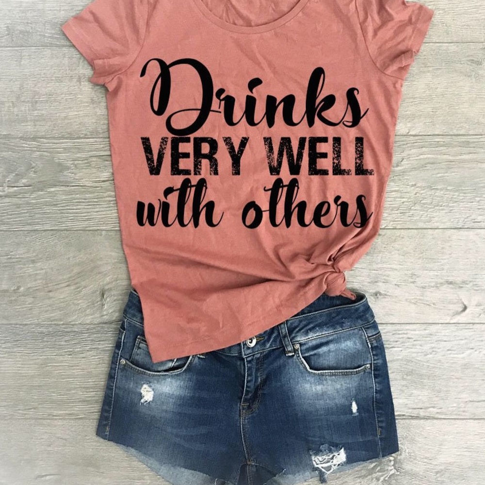 DRINKS WELL WITH OTHERS SHIRT